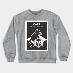 Cats Rule the Universe Crewneck Sweatshirt